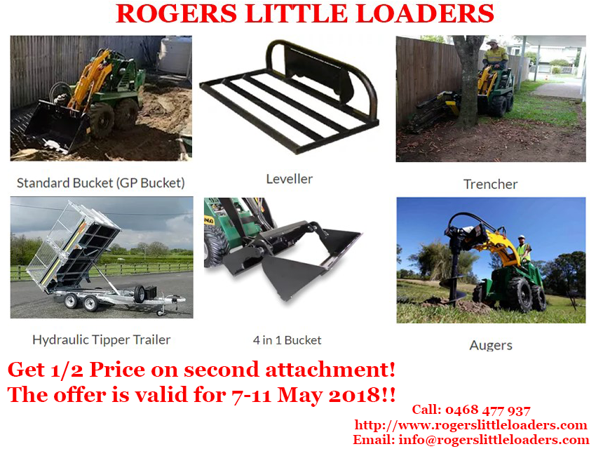 Hire Little Loader on Labour Day Holiday offer to get half price on second attachment is valid for 7 11 April